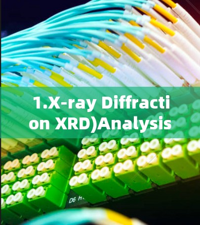 1.X-ray Diffraction XRD)Analysis